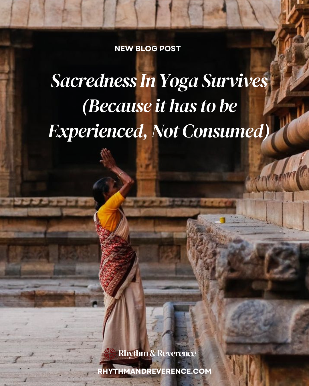 Sacredness In Yoga Survives (Because It has to be Experienced, Not Consumed)